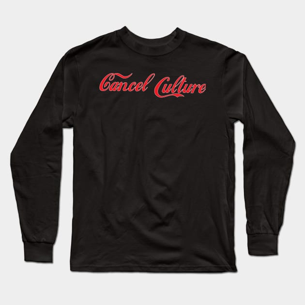 Cancel Culture - Cola Long Sleeve T-Shirt by austinartfx